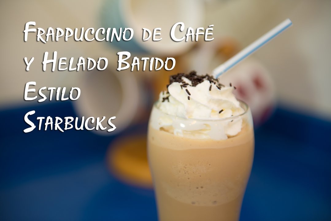 Receta De Frappuccino Estilo Starbucks Para El Café Helado De Moda 